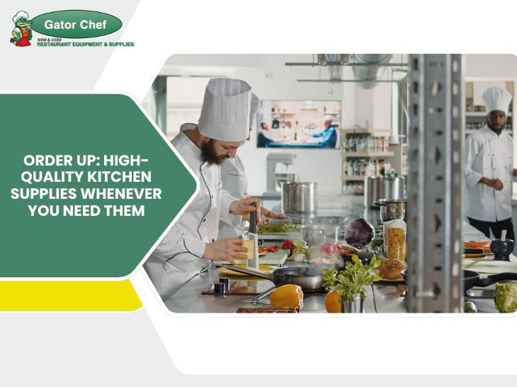 Order Up: High-Quality Kitchen Supplies Whenever You Need Them